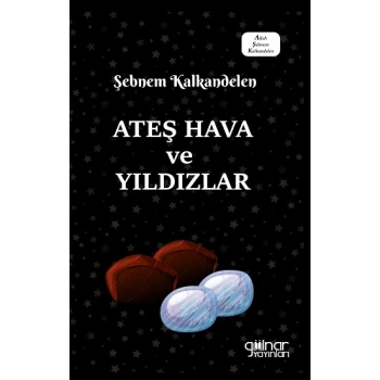 Ateş Hava ve Yıldızlar