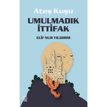 Ateş Kuşu 2 - Umulmadık İttifak