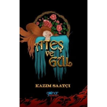 Ateş ve Gül
