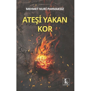 Ateşi Yakan Kor