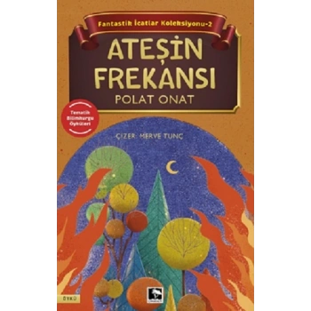 Ateşin Frekansı - Fantastik İcatlar Koleksiyonu-2