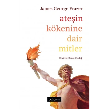 Ateşin Kökenine Dair Mitler