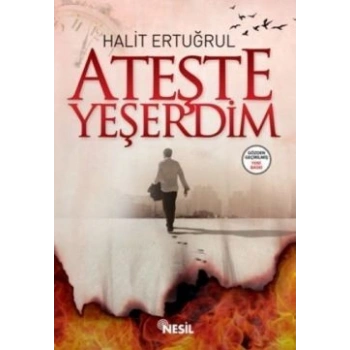Ateşte Yeşerdim