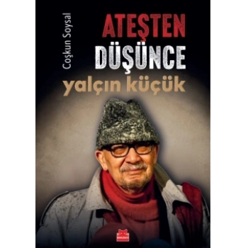 Ateşten Düşünce Yalçın Küçük