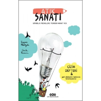 Atık Sanatı /Gündelik Nesnelere Yeniden Hayat Ver