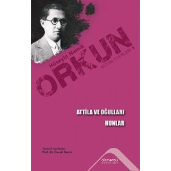 Atilla ve Oğulları & Hunlar