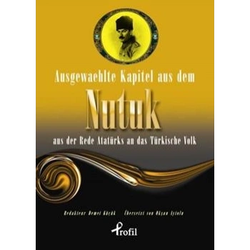 Ausgewaehlte Kapitel Aus Dem Nutuk Aus Der Rede Atatürks An Das Türkische Volk