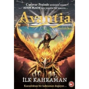 Avantia Günlükleri 1. Kitap - İlk Kahraman