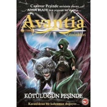 Avantia Günlükleri - Kötülüğün Peşinde
