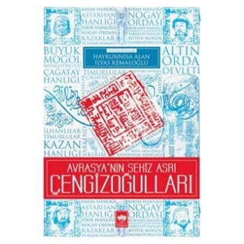 Avrasyanın Sekiz Asrı Çengizoğulları