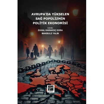 Avrupa’da Yükselen Sağ Popülizmin Politik Ekonomisi