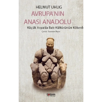 Avrupa’nin Anasi Anadolu