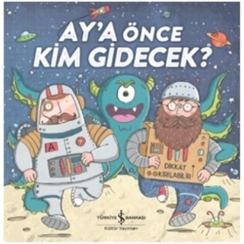 Aya Önce Kim Gidecek?