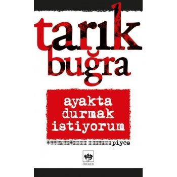 Ayakta Durmak İstiyorum