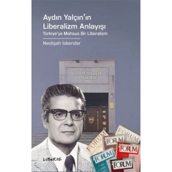 Aydın Yalçının Liberalizm Anlayışı