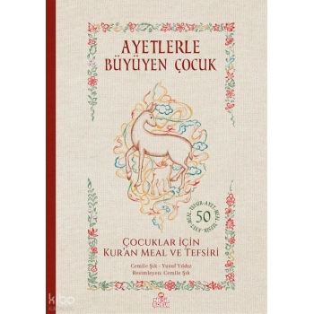 Ayetlerle Büyüyen Çocuk - Çocuklar İçin Kur’an Meal ve Tefsiri  (Ciltli)