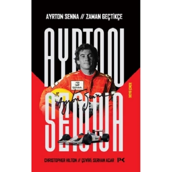 Ayrton Senna: Zaman Geçtikçe