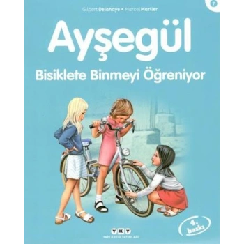 Ayşegül 07 - Bisiklete Binmeyi Öğreniyor