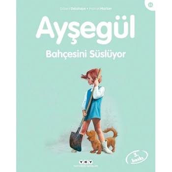 Ayşegül 25 - Bahçesini Süslüyor