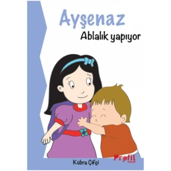 Ayşenaz Ablalık Yapıyor