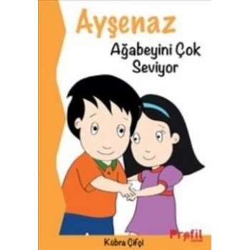 Ayşenaz Ağabeyini Çok Seviyor