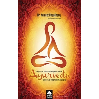 Ayurveda Sağlıklı ve Mutlu Yaşamın Sırları