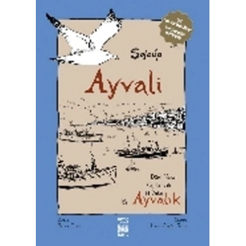 Ayvali: Dört Yazar, Üç Kuşak, İki Yaka Ayvalık