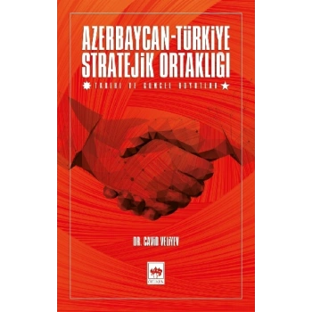 Azerbaycan - Türkiye Stratejik Ortaklığı