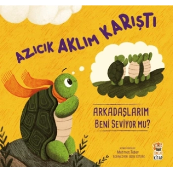 Azıcık Aklım Karıştı Arkadaşlarım Beni Seviyor mu?