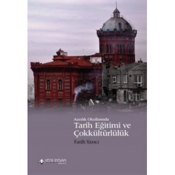 Azınlık Okullarında Tarih Eğitimi ve Çokkültürlülük