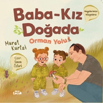 Baba Kız Doğada ‘Orman Yolu’’