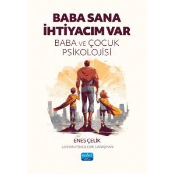 Baba Sana İhtiyacım Var - Baba ve Çocuk Psikolojisi