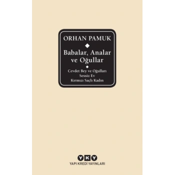 Babalar, Analar ve Oğullar - Cevdet Bey ve Oğulları  Sessiz Ev – Kırmızı Saçlı Kadın
