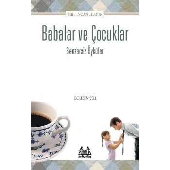 Babalar İçin Bir Fincan Huzur