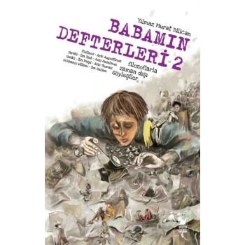 Babamın Defteri 2-Filozoflarla Zamandışı Söyleşiler