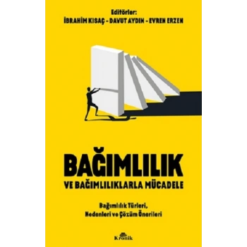 Bağımlılık ve Bağımlılıklarla Mücadele