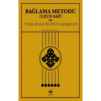 Bağlama Metodu (Uzun Sap) ve Türk Halk Müziği Nazariyatı
