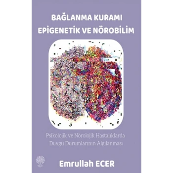 Bağlanma Kuramı Epigenetik ve Nörobilim