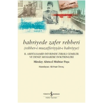 Bahriyede Zafer Rehberi Rehber-i Muzafferiyyat-ı Bahriyye - 2. Abdülhamid Devrinde Zırhlı Gemiler ve Deniz Muharebe Doktrinleri