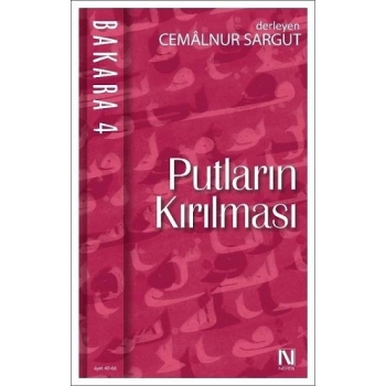 Bakara 4- Putların Kırılması