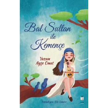 Bal Sultan ile Kemençe