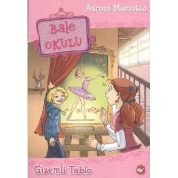 Bale Okulu 5 - Gizemli Tablo