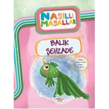 Balık Şehzade/ Nasıllı Masallar