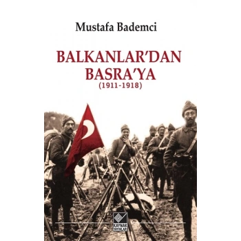 Balkanlar’dan Basra’ya