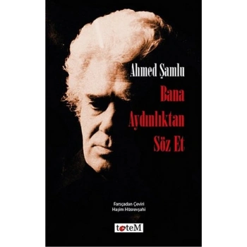 Bana Aydınlıktan Söz Et