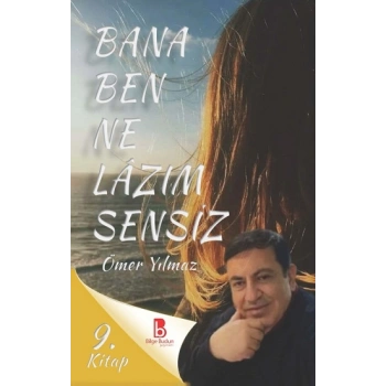 Bana Ben Ne Lazım Sensiz