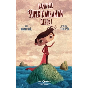 Bana Bir Süper Kahraman Gerek!
