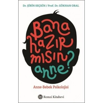 Bana Hazır mısın Anne?