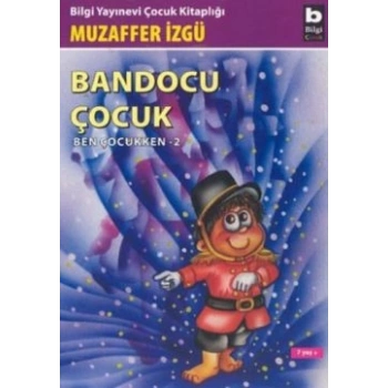 Bandocu Çocuk Ben Çocukken 2