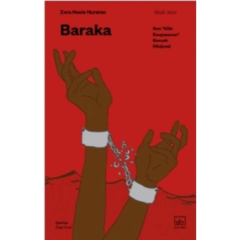 Baraka: Son “ Köle Kargosunun” Gerçek Hikâyesi